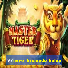 97news brumado bahia